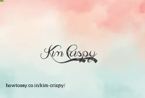 Kim Crispy