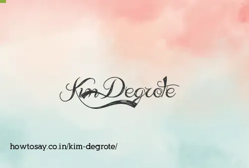 Kim Degrote