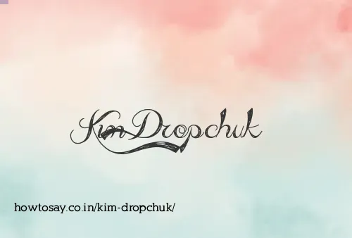 Kim Dropchuk