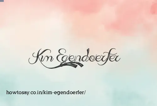Kim Egendoerfer