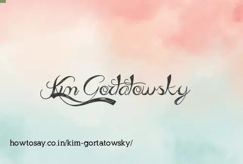 Kim Gortatowsky