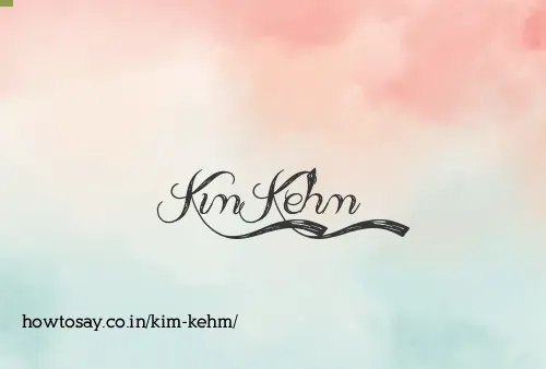 Kim Kehm