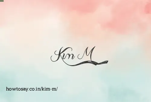 Kim M