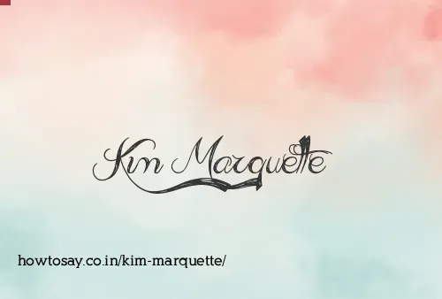 Kim Marquette