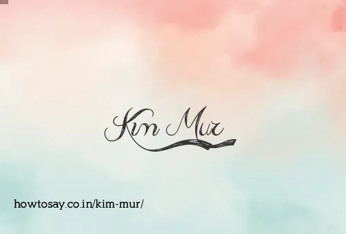 Kim Mur
