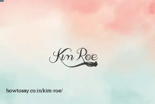 Kim Roe