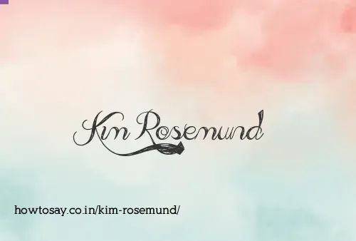 Kim Rosemund