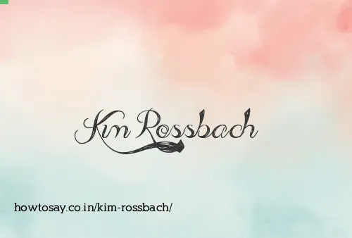 Kim Rossbach
