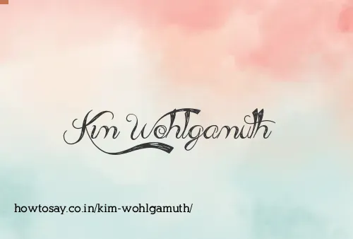 Kim Wohlgamuth