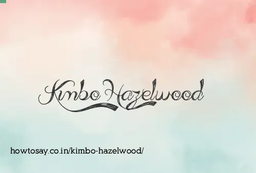 Kimbo Hazelwood