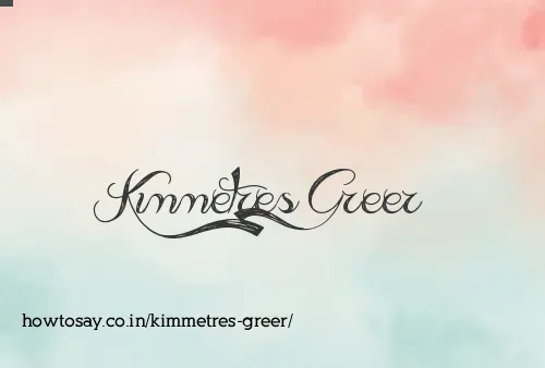 Kimmetres Greer