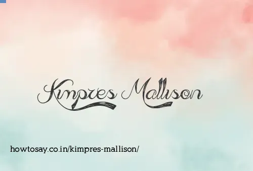 Kimpres Mallison
