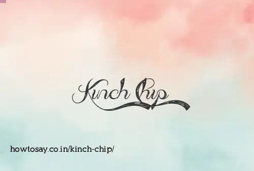 Kinch Chip