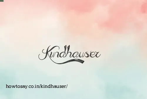 Kindhauser