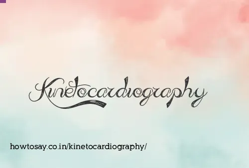 Kinetocardiography