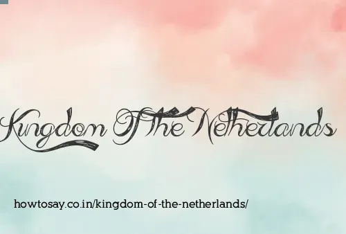 Kingdom Of The Netherlands