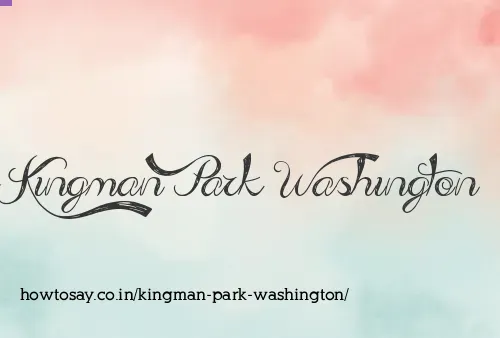 Kingman Park Washington