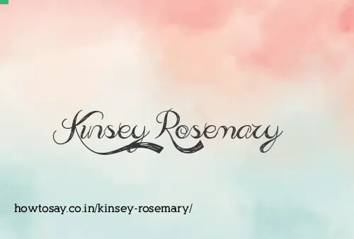 Kinsey Rosemary