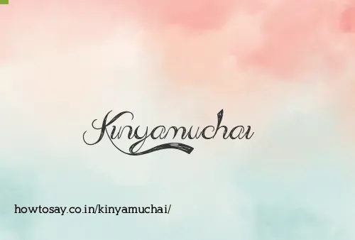 Kinyamuchai