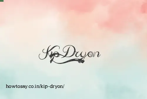 Kip Dryon