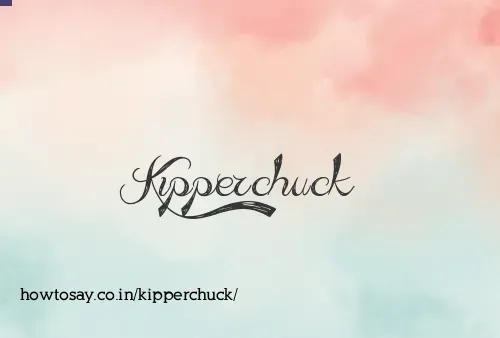 Kipperchuck