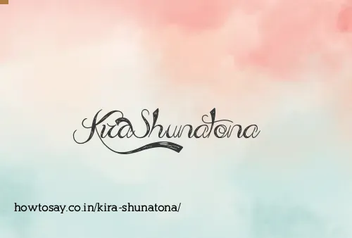 Kira Shunatona