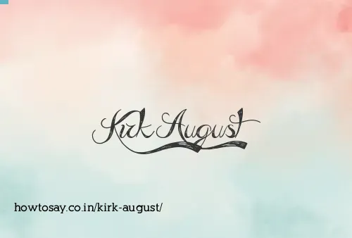 Kirk August