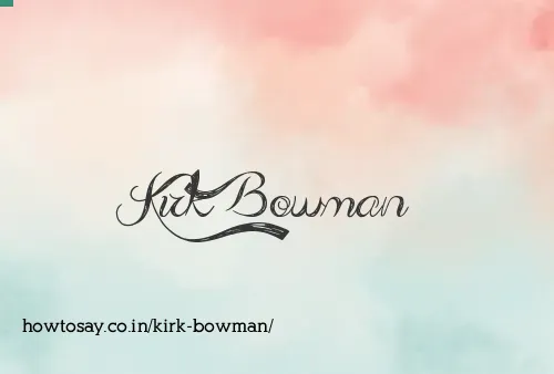 Kirk Bowman