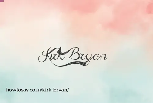 Kirk Bryan