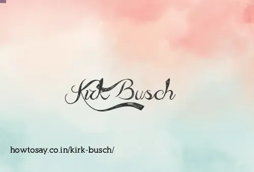 Kirk Busch
