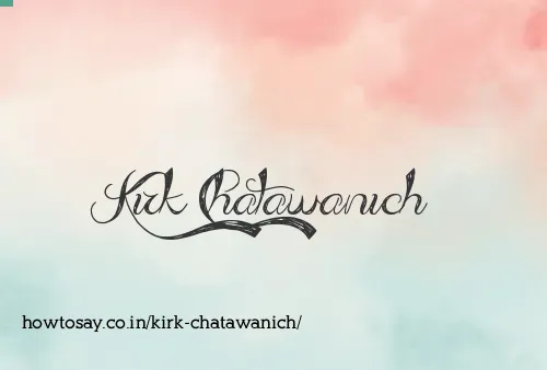 Kirk Chatawanich