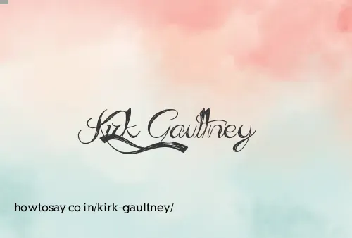 Kirk Gaultney