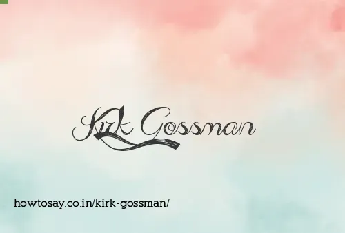 Kirk Gossman