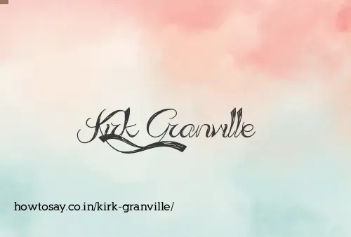 Kirk Granville