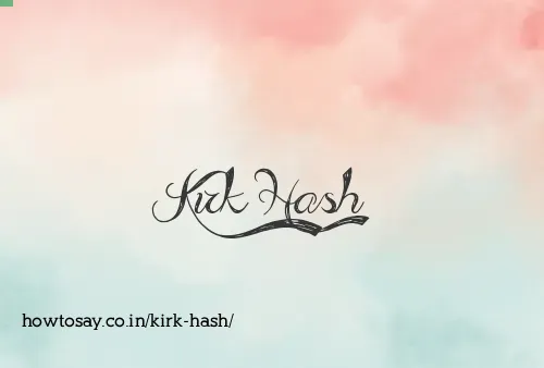 Kirk Hash
