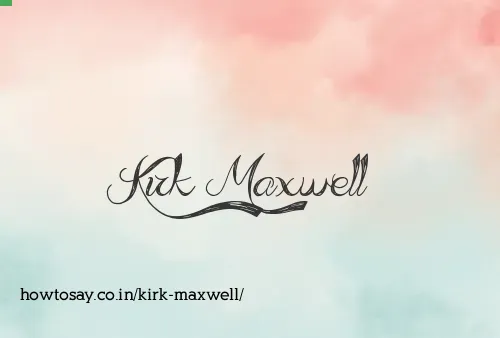 Kirk Maxwell