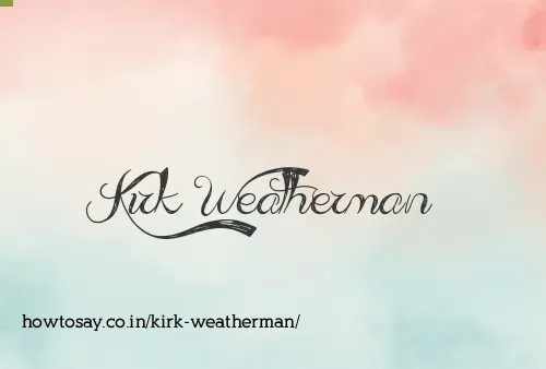 Kirk Weatherman