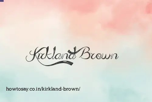 Kirkland Brown