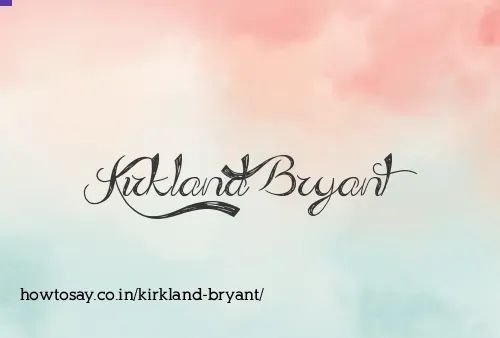 Kirkland Bryant
