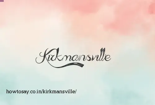Kirkmansville