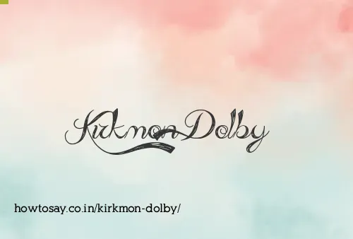 Kirkmon Dolby