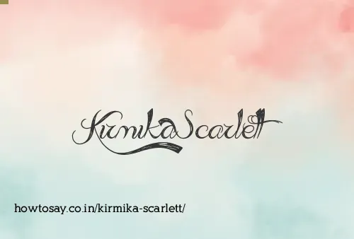 Kirmika Scarlett