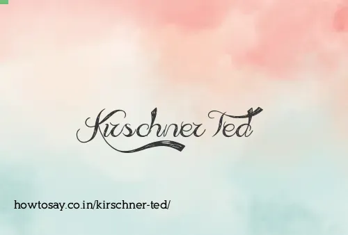 Kirschner Ted