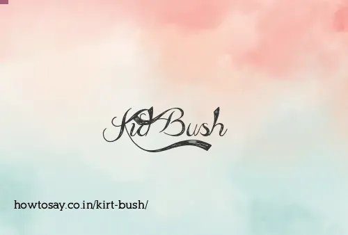 Kirt Bush