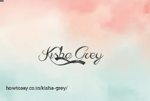 Kisha Grey