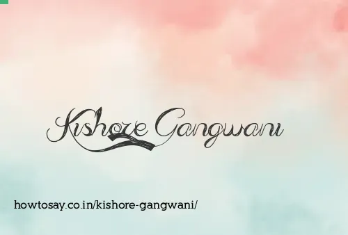 Kishore Gangwani
