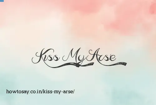 Kiss My Arse