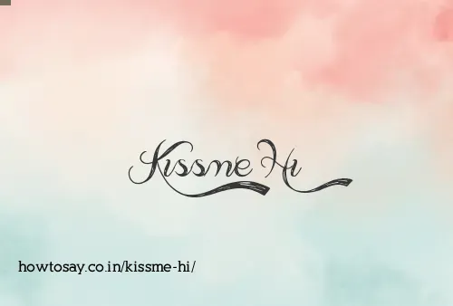 Kissme Hi