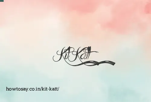 Kit Katt