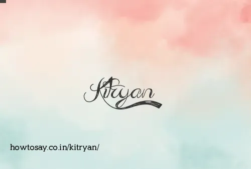 Kitryan